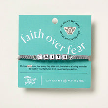 Load image into Gallery viewer, Little Word Project/My Saint My Hero Faith over Fear Bracelet
